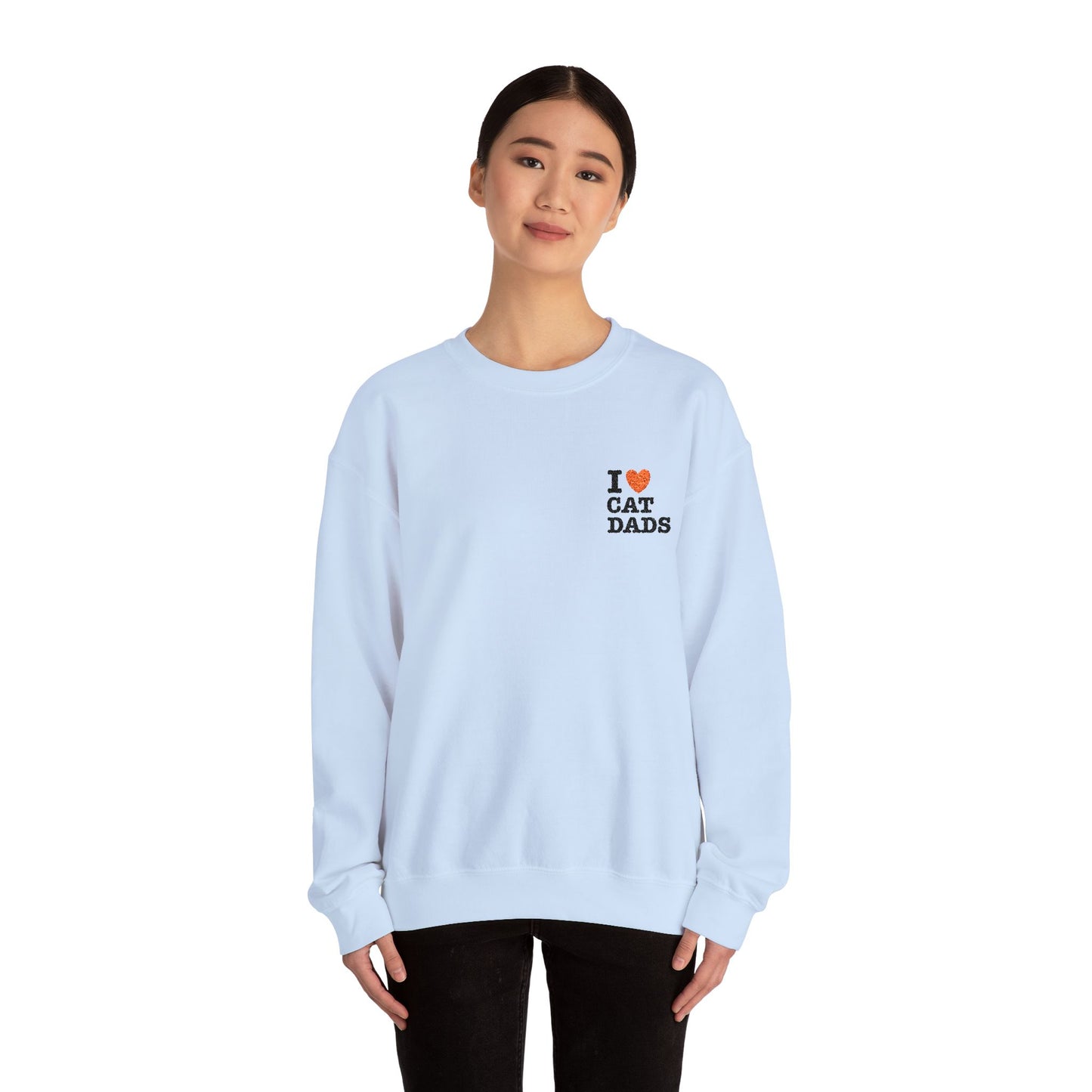 I Love Cat Dads Sweatshirt – Bold Statement Crew Neck