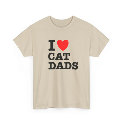 I Love Cat Dads T-Shirt – Bold Statement Tee