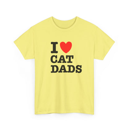 I Love Cat Dads T-Shirt – Bold Statement Tee
