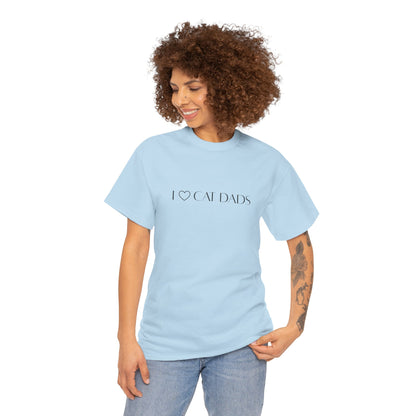 I Love Cat Dads T-Shirt – Minimalist Text Tee