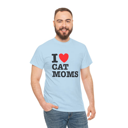 I Love Cat Moms T-Shirt – Bold Statement Tee