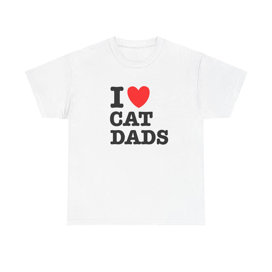 I Love Cat Dads T-Shirt – Bold Statement Tee