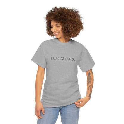 I Love Cat Dads T-Shirt – Minimalist Text Tee
