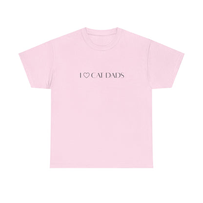 I Love Cat Dads T-Shirt – Minimalist Text Tee