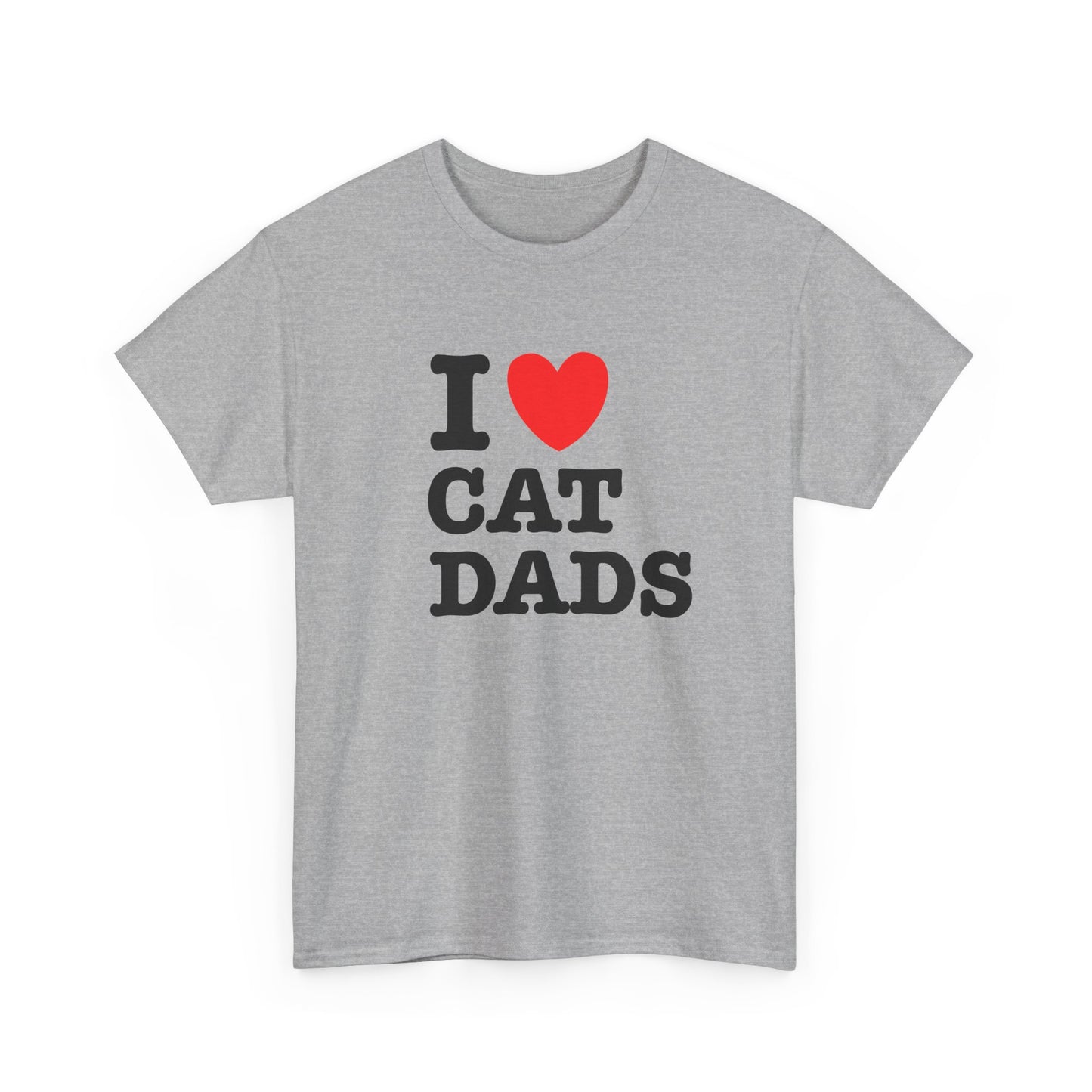 I Love Cat Dads T-Shirt – Bold Statement Tee