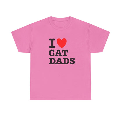 I Love Cat Dads T-Shirt – Bold Statement Tee