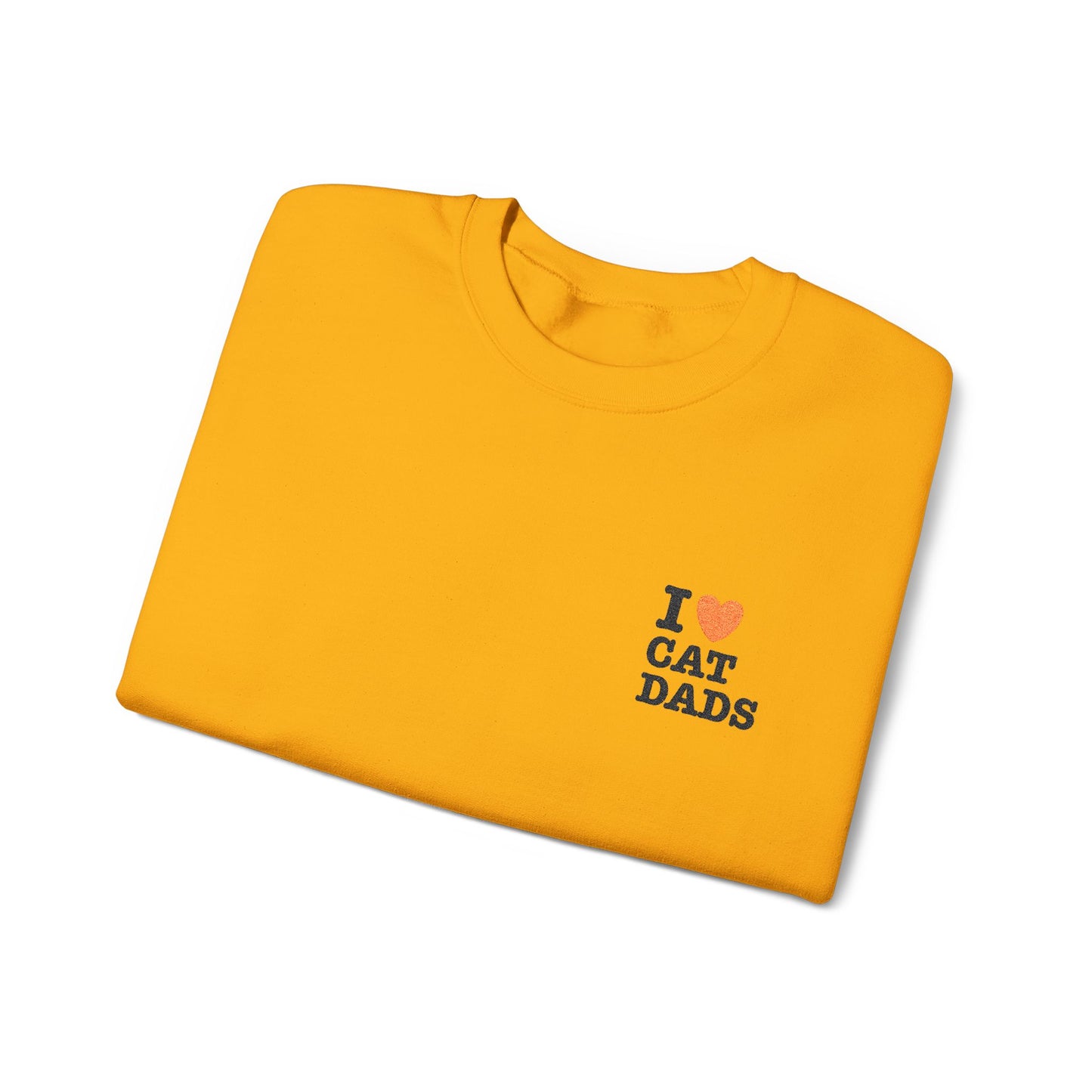 I Love Cat Dads Sweatshirt – Bold Statement Crew Neck