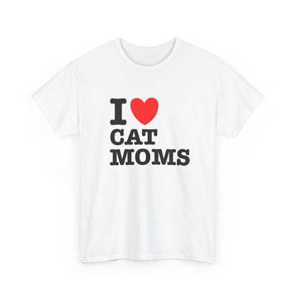 I Love Cat Moms T-Shirt – Bold Statement Tee