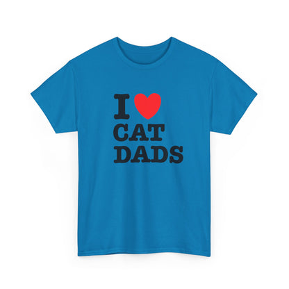 I Love Cat Dads T-Shirt – Bold Statement Tee