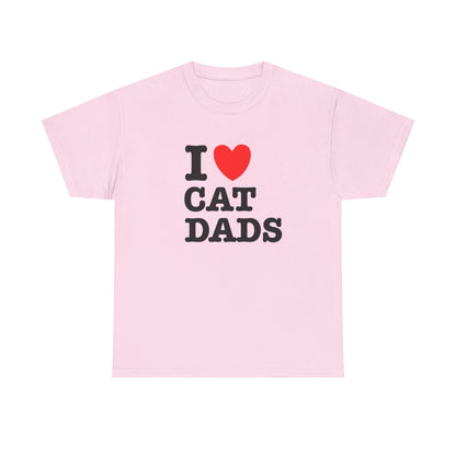 I Love Cat Dads T-Shirt – Bold Statement Tee