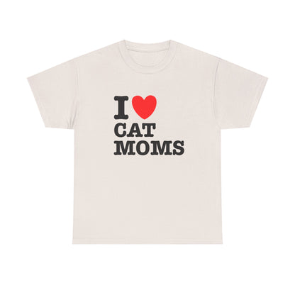 I Love Cat Moms T-Shirt – Bold Statement Tee