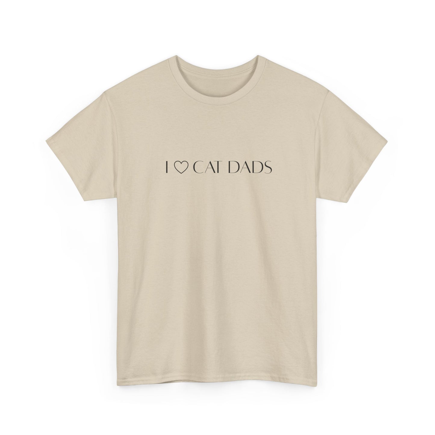 I Love Cat Dads T-Shirt – Minimalist Text Tee