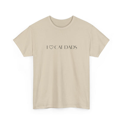 I Love Cat Dads T-Shirt – Minimalist Text Tee