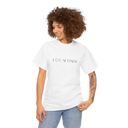I Love Cat Dads T-Shirt – Minimalist Text Tee