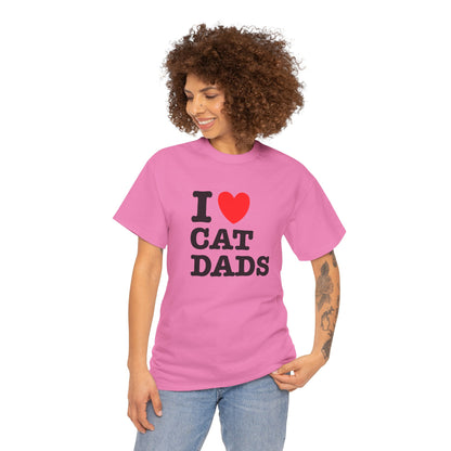 I Love Cat Dads T-Shirt – Bold Statement Tee