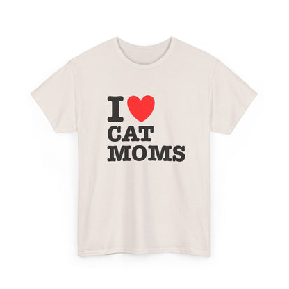 I Love Cat Moms T-Shirt – Bold Statement Tee