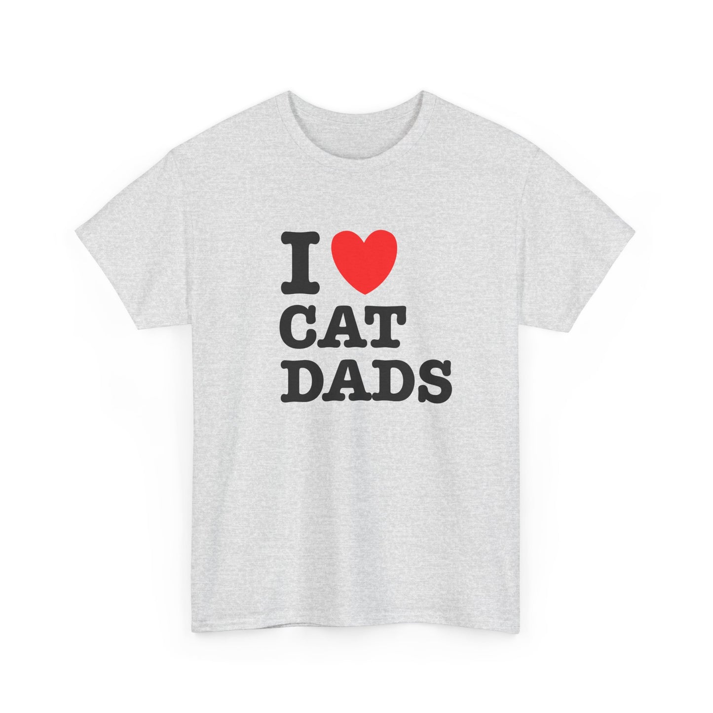 I Love Cat Dads T-Shirt – Bold Statement Tee