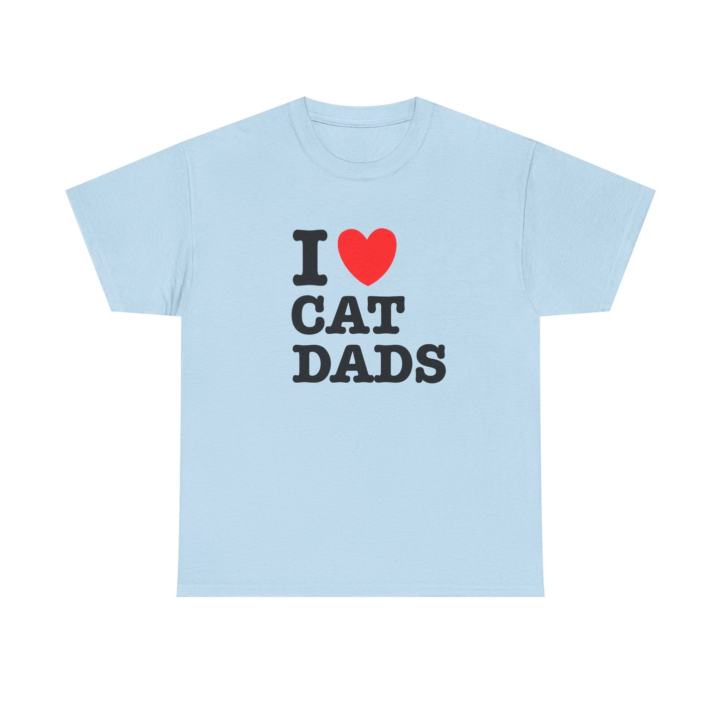 I Love Cat Dads T-Shirt – Bold Statement Tee