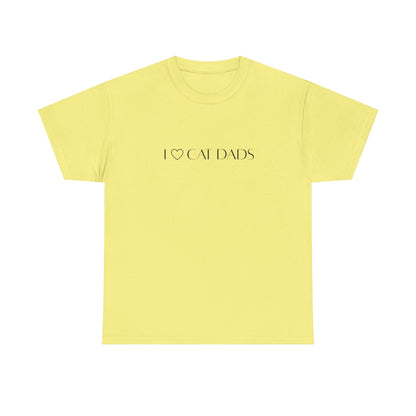I Love Cat Dads T-Shirt – Minimalist Text Tee