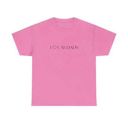 I Love Cat Dads T-Shirt – Minimalist Text Tee