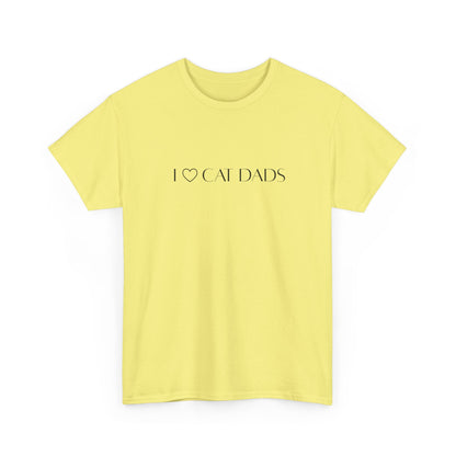 I Love Cat Dads T-Shirt – Minimalist Text Tee