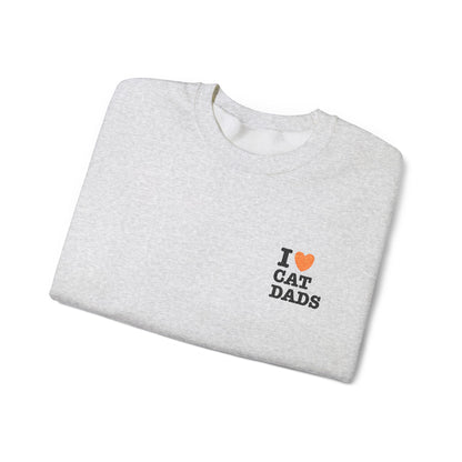 I Love Cat Dads Sweatshirt – Bold Statement Crew Neck