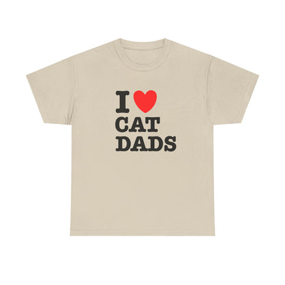 I Love Cat Dads T-Shirt – Bold Statement Tee