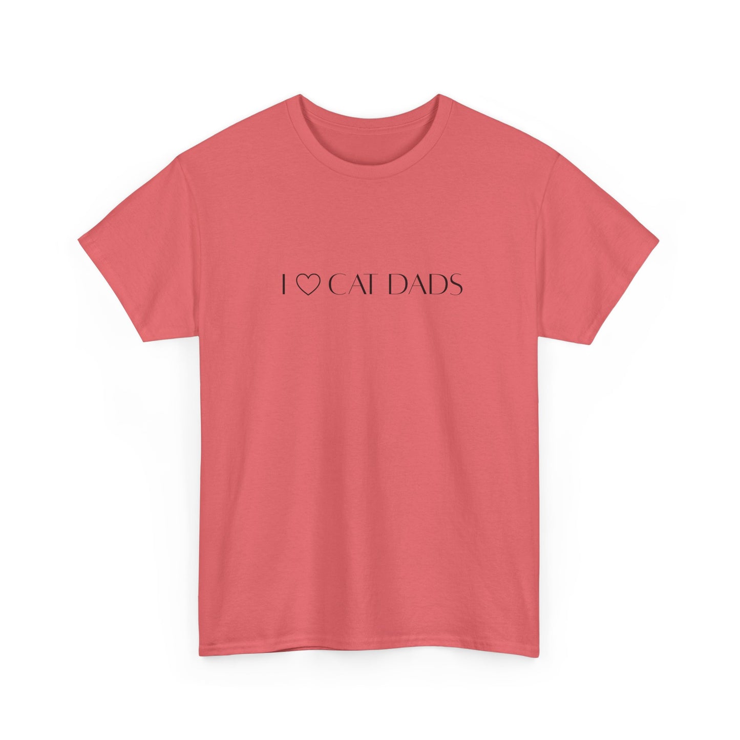 I Love Cat Dads T-Shirt – Minimalist Text Tee
