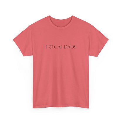 I Love Cat Dads T-Shirt – Minimalist Text Tee