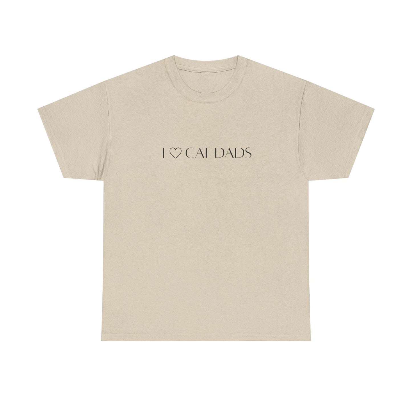 I Love Cat Dads T-Shirt – Minimalist Text Tee