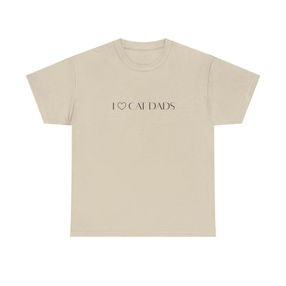 I Love Cat Dads T-Shirt – Minimalist Text Tee