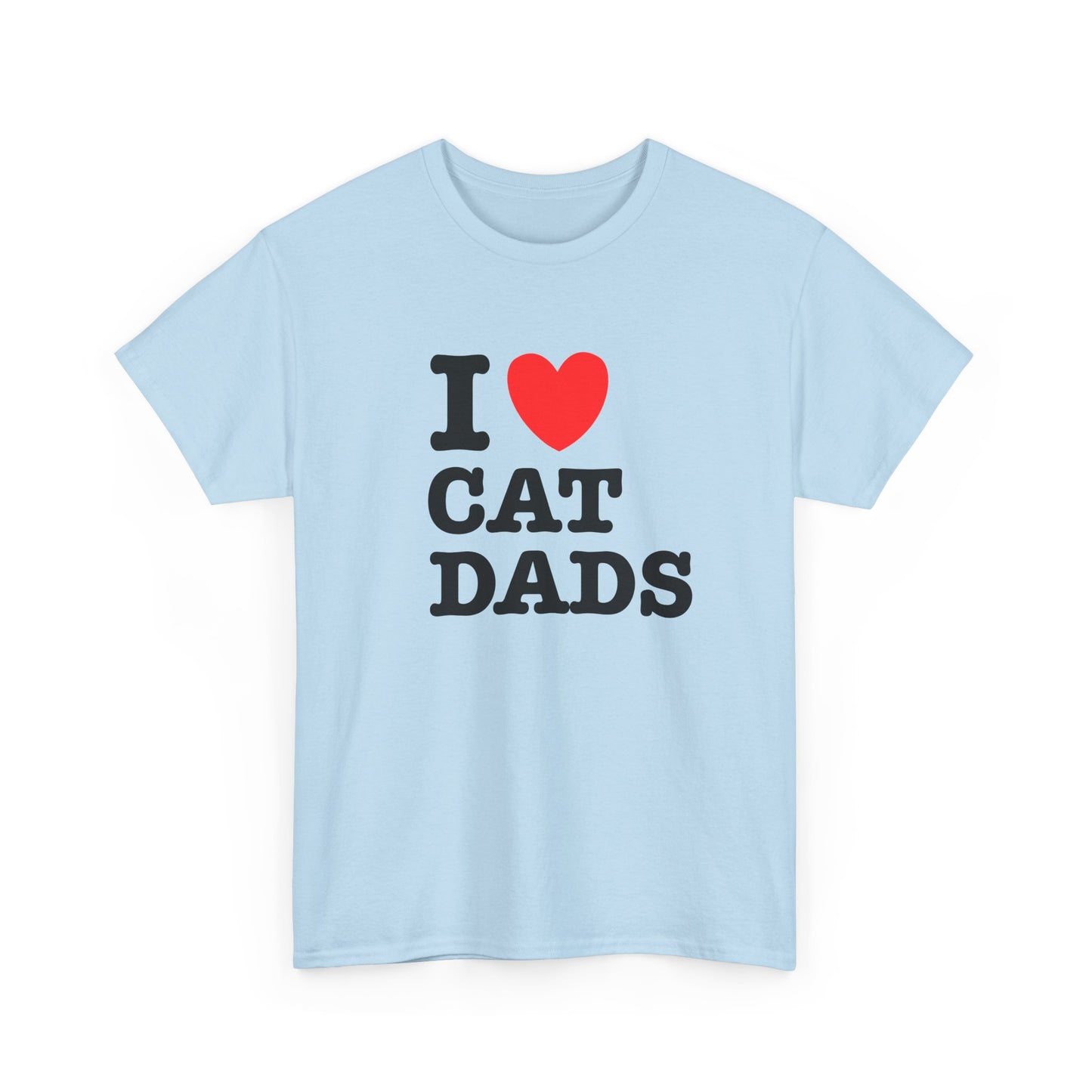 I Love Cat Dads T-Shirt – Bold Statement Tee