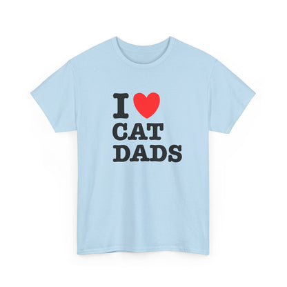 I Love Cat Dads T-Shirt – Bold Statement Tee