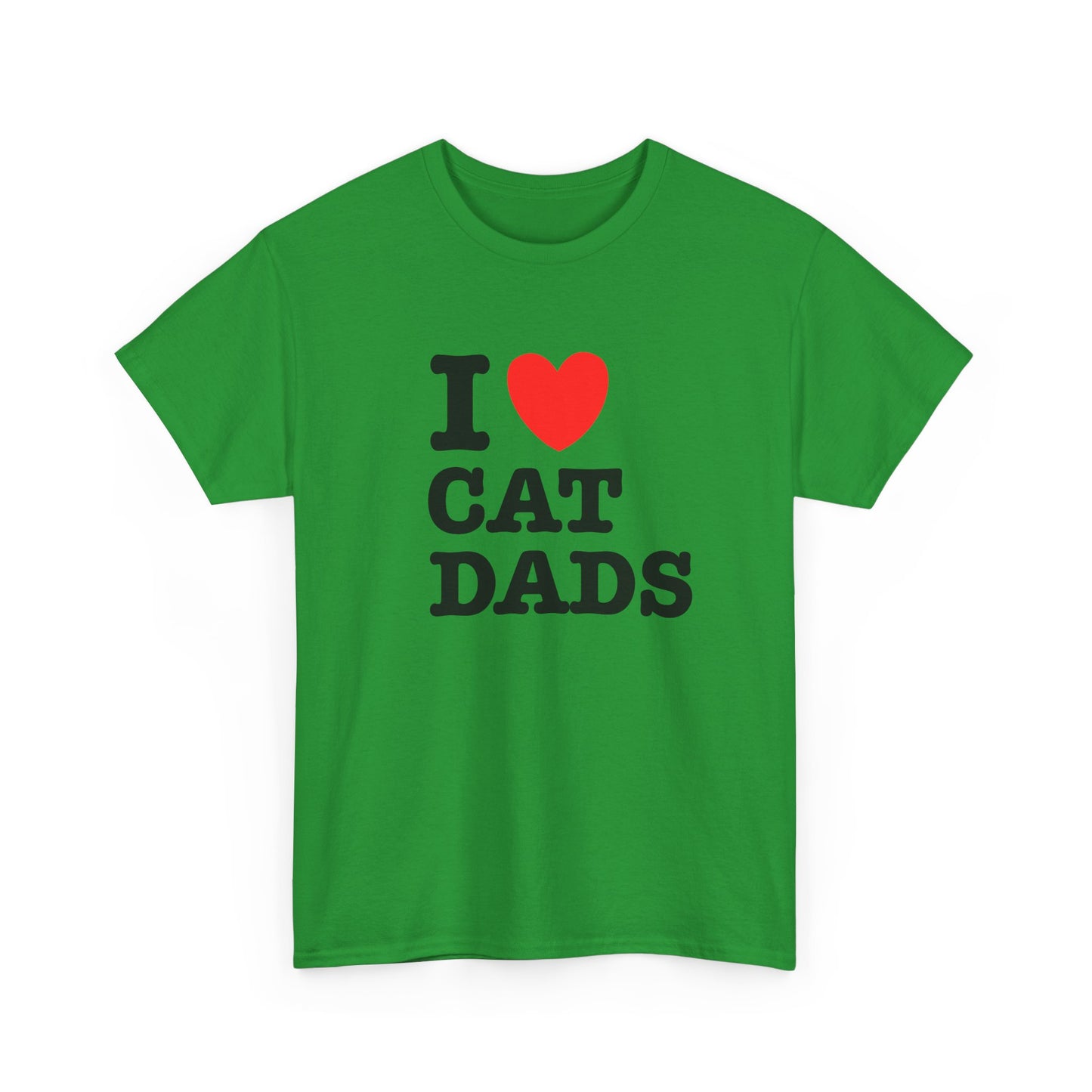 I Love Cat Dads T-Shirt – Bold Statement Tee