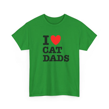 I Love Cat Dads T-Shirt – Bold Statement Tee