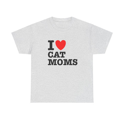 I Love Cat Moms T-Shirt – Bold Statement Tee