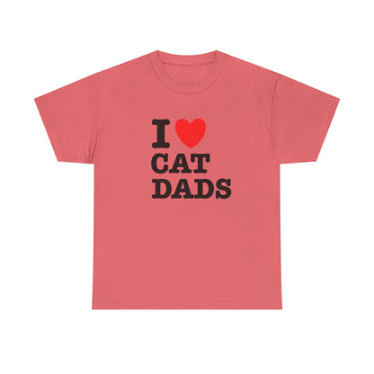 I Love Cat Dads T-Shirt – Bold Statement Tee