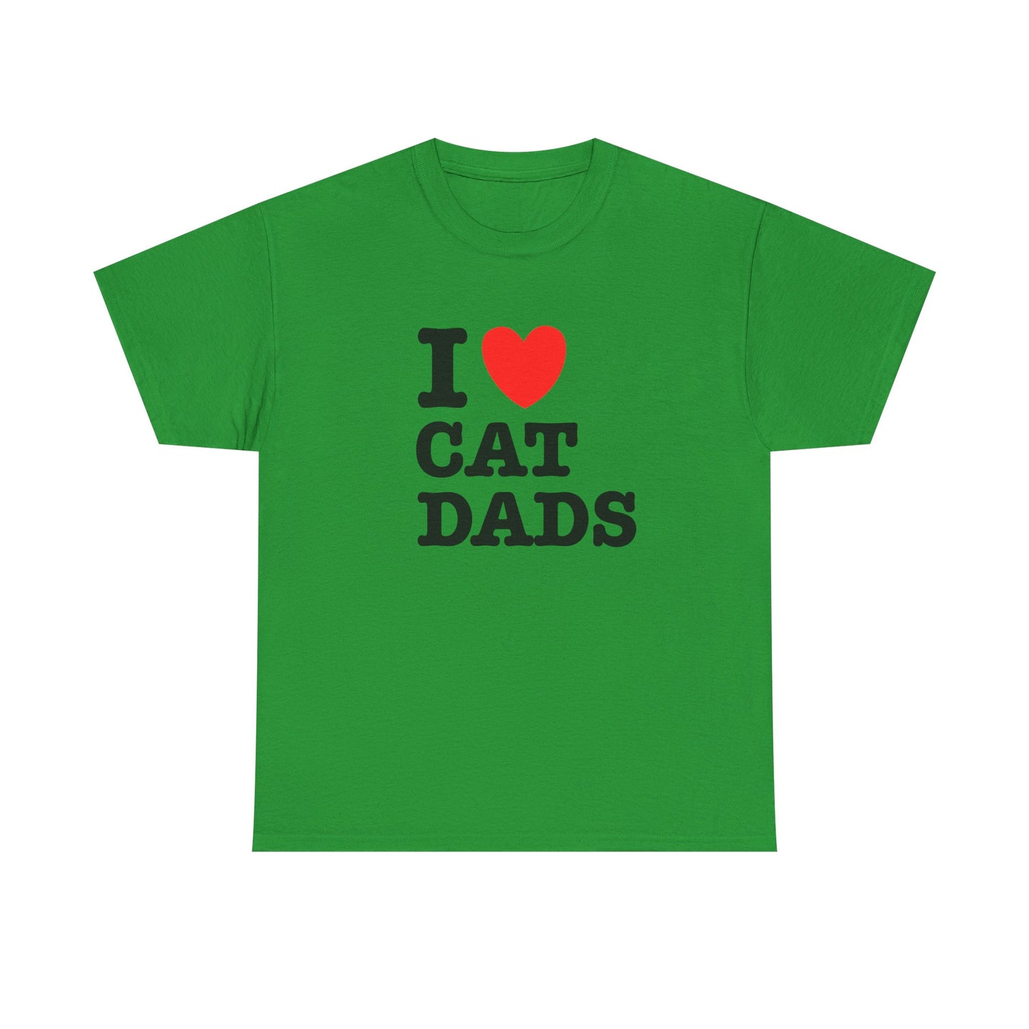 I Love Cat Dads T-Shirt – Bold Statement Tee