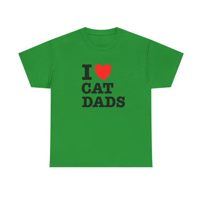 I Love Cat Dads T-Shirt – Bold Statement Tee
