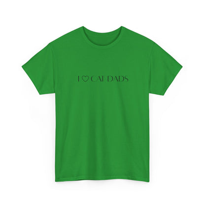 I Love Cat Dads T-Shirt – Minimalist Text Tee