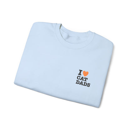I Love Cat Dads Sweatshirt – Bold Statement Crew Neck
