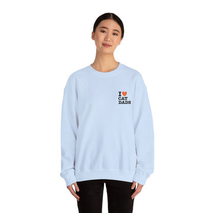 I Love Cat Dads Sweatshirt – Bold Statement Crew Neck