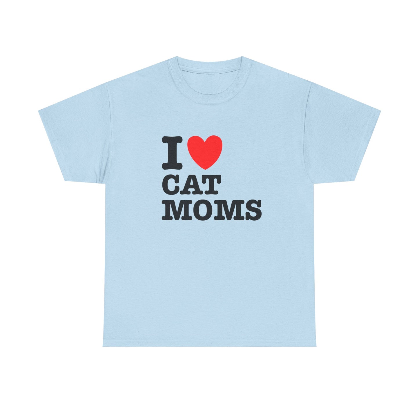 I Love Cat Moms T-Shirt – Bold Statement Tee