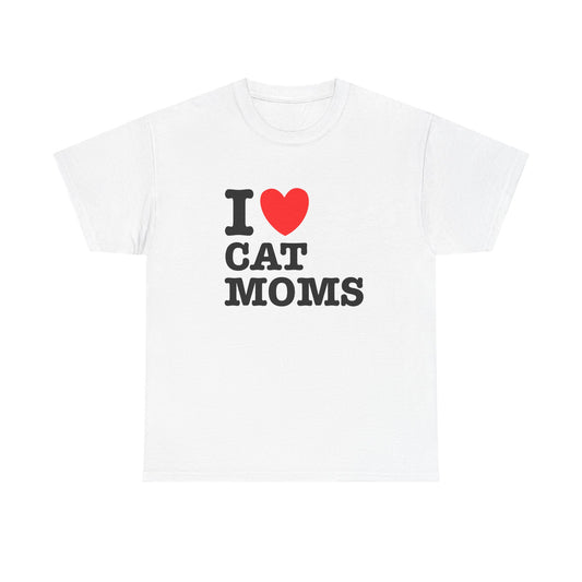 I Love Cat Moms T-Shirt – Bold Statement Tee