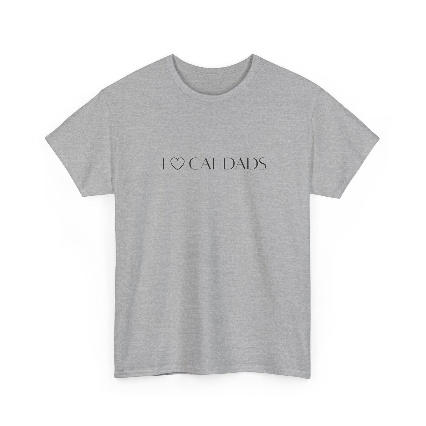 I Love Cat Dads T-Shirt – Minimalist Text Tee