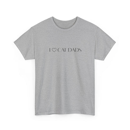 I Love Cat Dads T-Shirt – Minimalist Text Tee