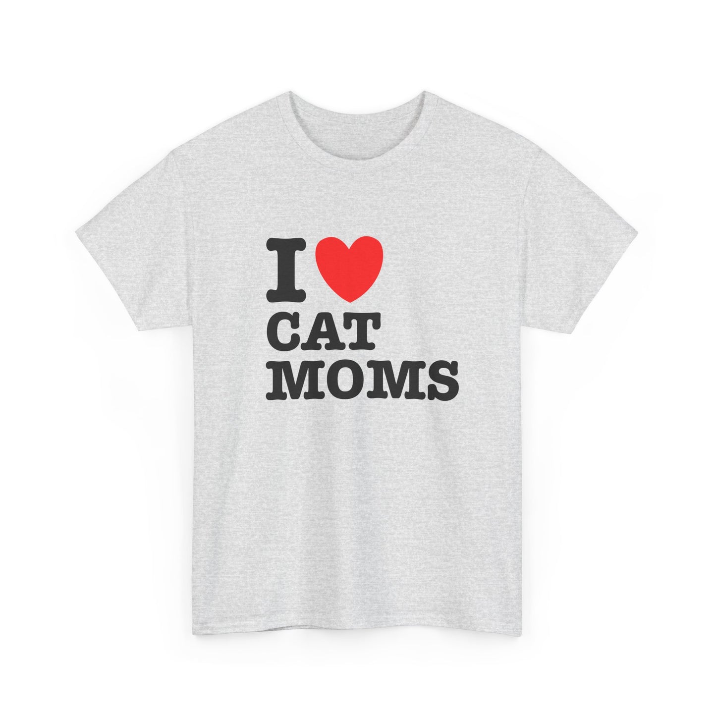 I Love Cat Moms T-Shirt – Bold Statement Tee