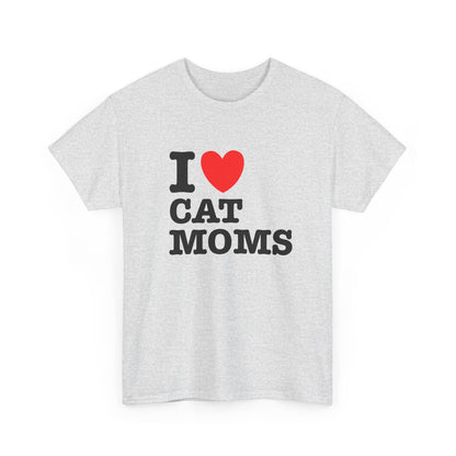 I Love Cat Moms T-Shirt – Bold Statement Tee