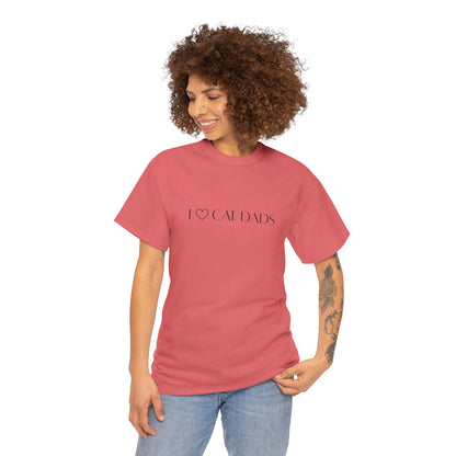 I Love Cat Dads T-Shirt – Minimalist Text Tee